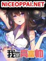 I'm Rich and Handsome - Manhua, Comedy, Harem, Drama, Romance, Seinen
